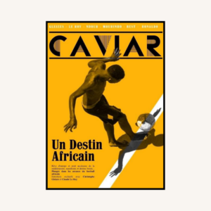 Caviar I - Un destin Africain